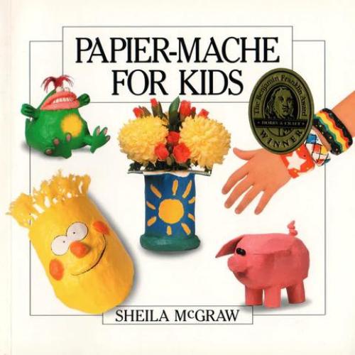 Book: Papier-Mache for Kids, Paperback, Signed by Author & Illustrator, Sheila McGraw
